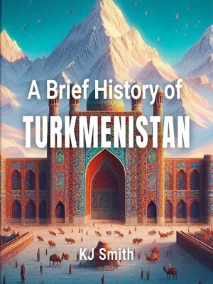 cover image of A Brief History of Turkmenistan